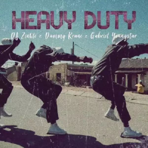 Dammy Krane - Heavy Duty Ft. DJ Zinhle, Gabriel Youngstar